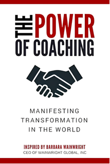 The Power of Coaching: Manifesting Transformation in the World