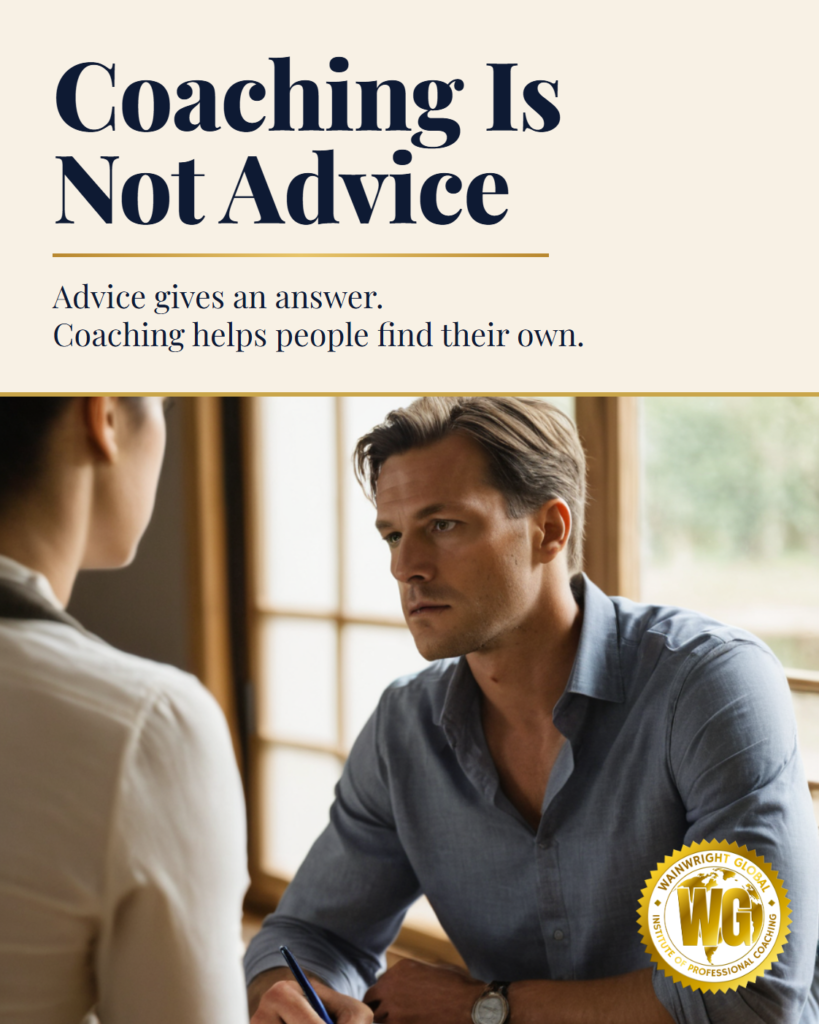 Coaching Is Not the Same as Giving Advice