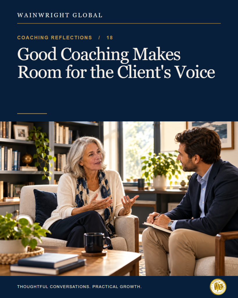 Good Coaching Makes Room for the Client's Voice